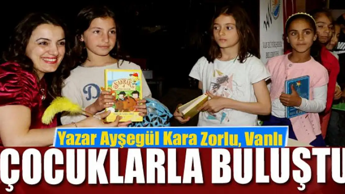 Yazar Ayşegül Kara Zorlu, Vanlı çocuklarla buluştu 