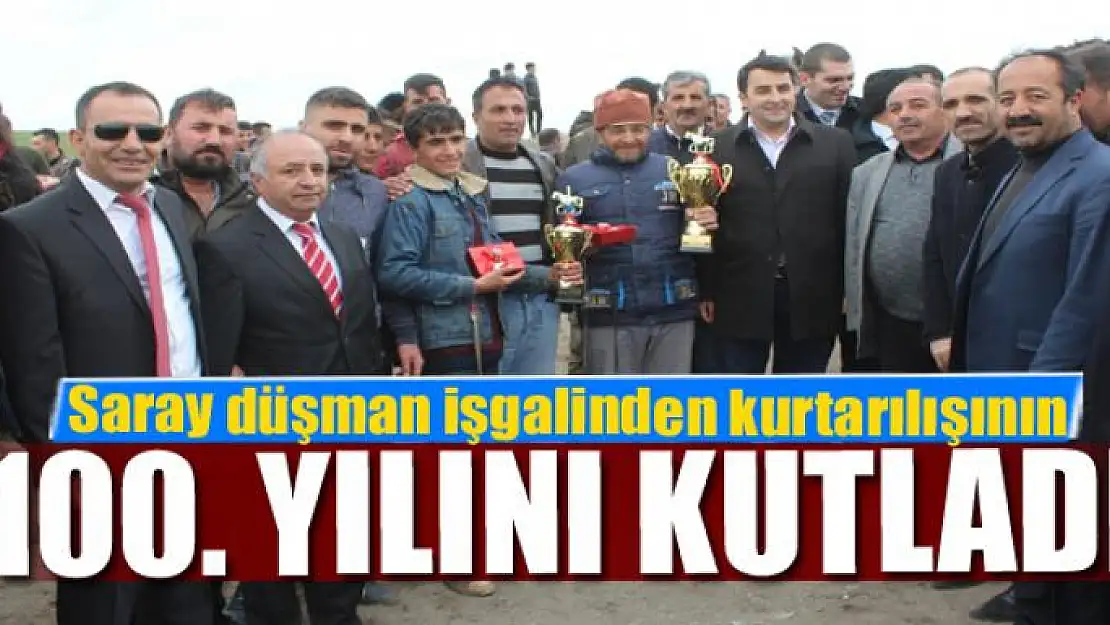 Saray düşman işgalinden kurtarılışının 100. Yılını kutladı