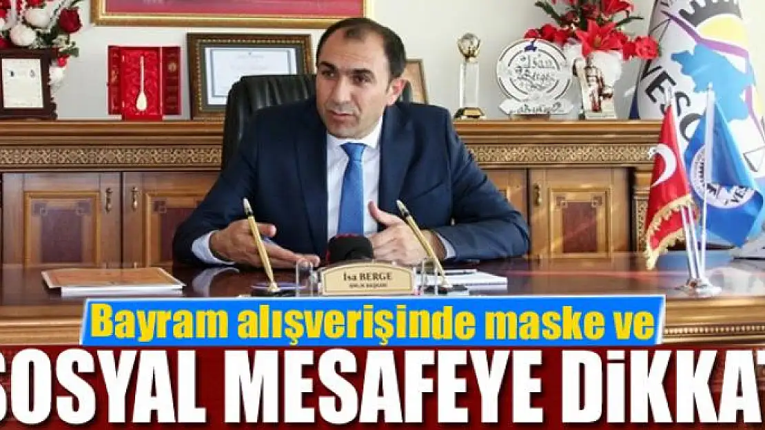 Bayram alışverişinde maske ve sosyal mesafeye dikkat