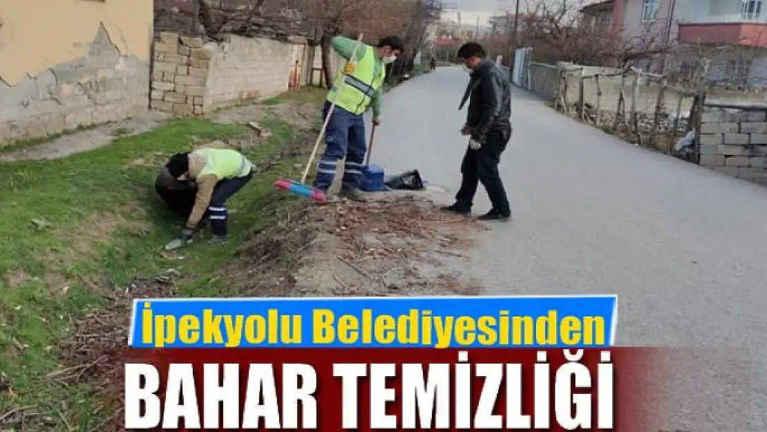 İpekyolu Belediyesinden bahar temizliği