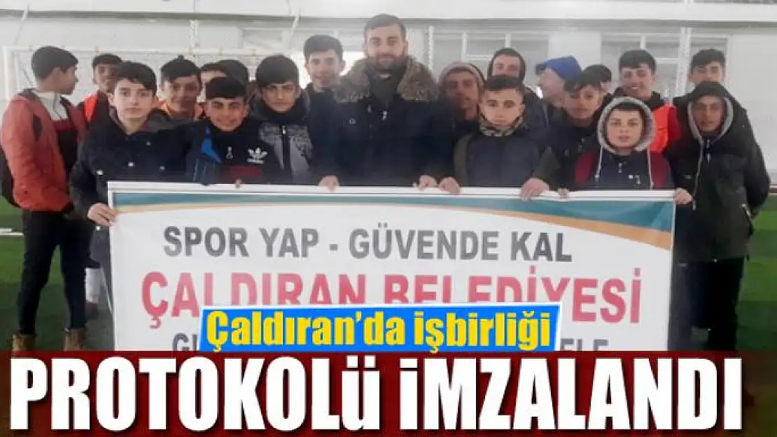 Çaldıran'da işbirliği protokolü