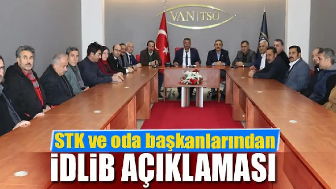 Van'da STK ve oda başkanlarından İdlib açıklaması