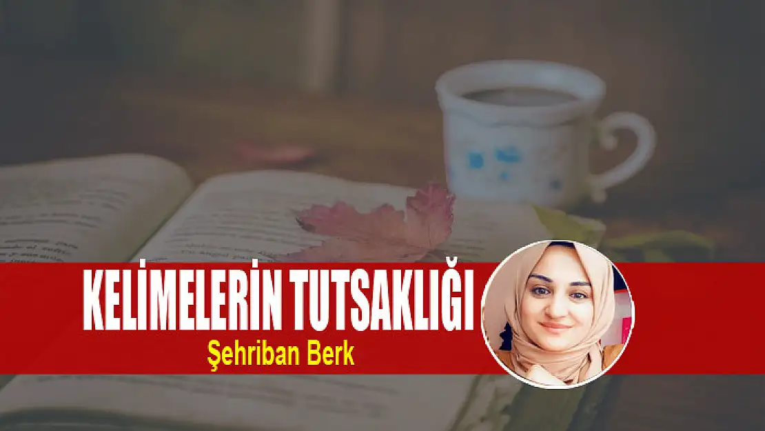 KELİMELERİN TUTSAKLIĞI