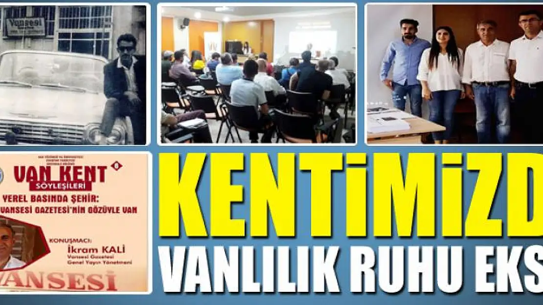 KENTİMİZDE VANLILIK RUHU EKSİK