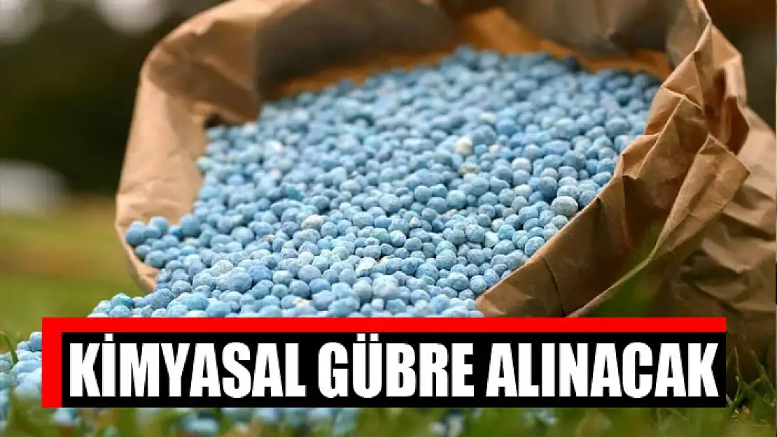 Kimyasal gübre alınacak