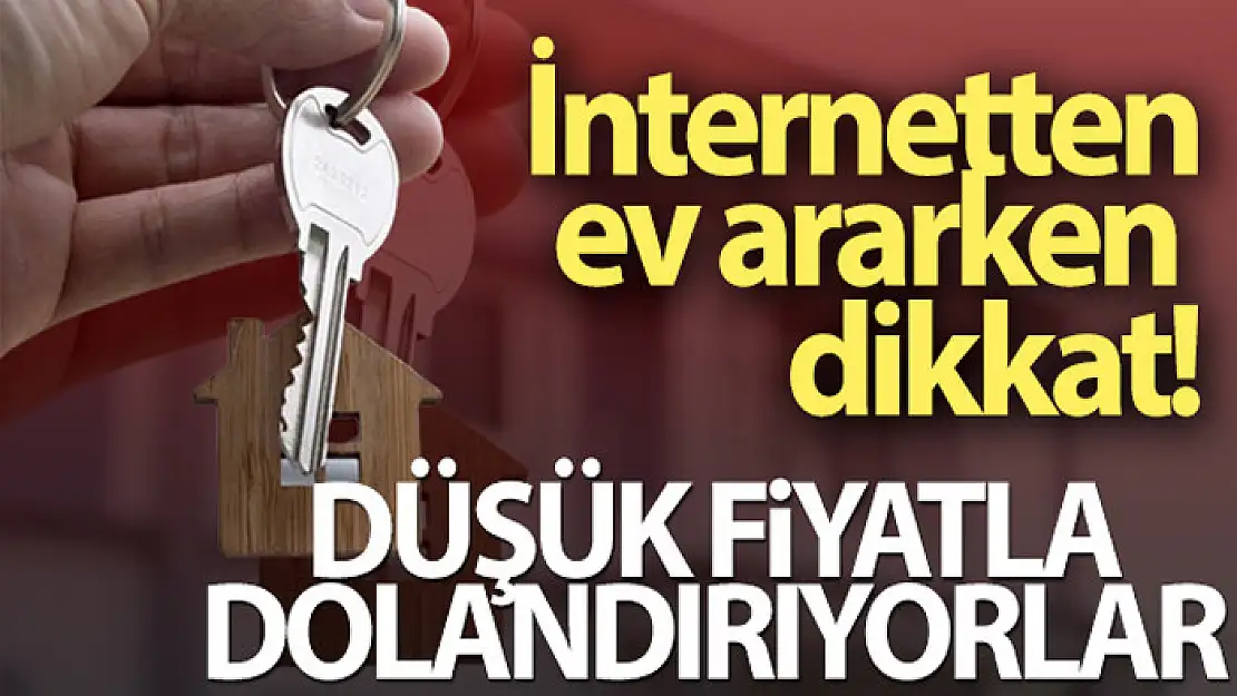 Kiralık ev ilanı ile dolandırılmayın