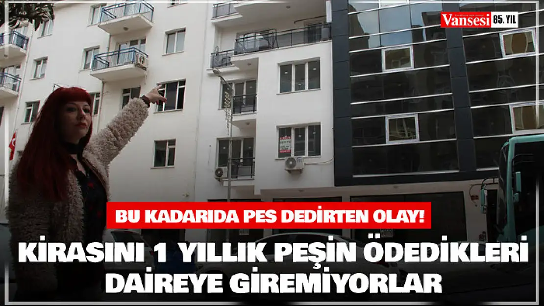 Kirasını 1 yıllık peşin ödedikleri daireye giremiyorlar