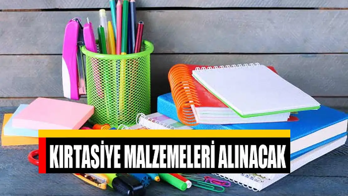 Kırtasiye malzemeleri alınacak