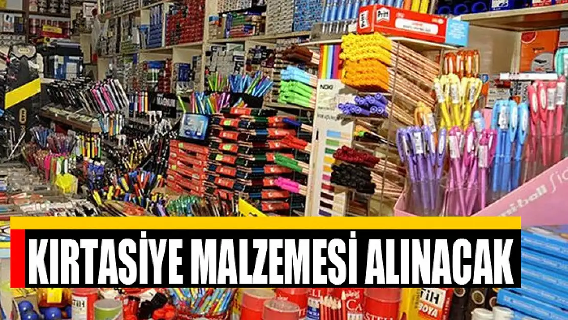 Kırtasiye malzemesi alınacak