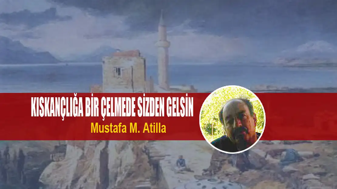 Kıskançlığa bir çelmede sizden gelsin