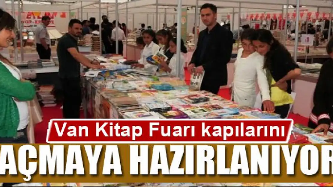 Van Kitap Fuarı kapılarını açmaya hazırlanıyor 