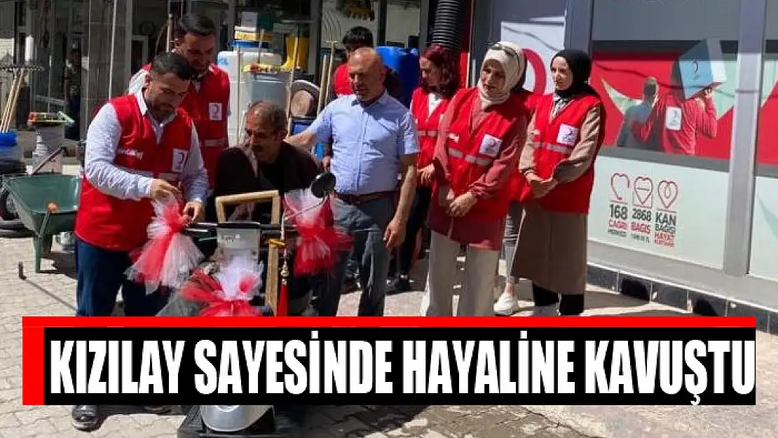 Kızılay sayesinde hayaline kavuştu