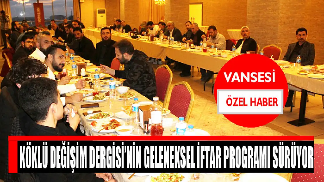 Köklü Değişim Dergisi'nin geleneksel iftar programı sürüyor