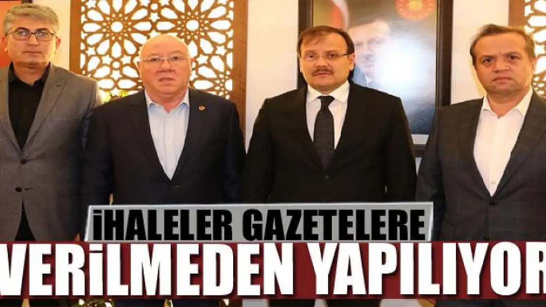 İHALELER GAZETELERE VERİLMEDEN YAPILIYOR