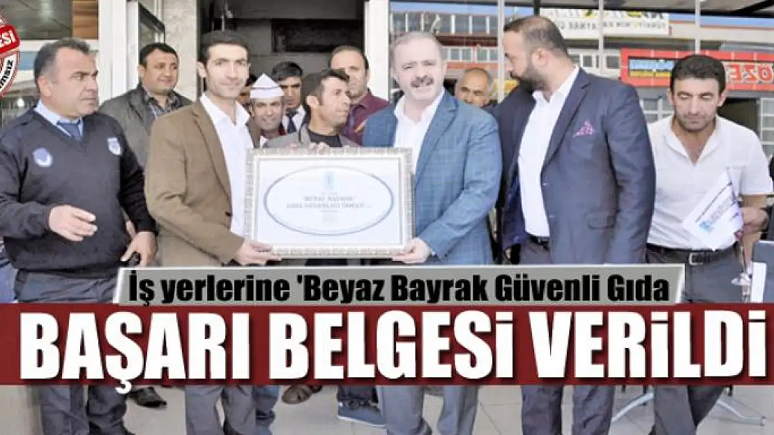 Tuşba Belediyesinden 'Beyaz Bayrak Güvenli Gıda Başarı Belgesi' uygulaması