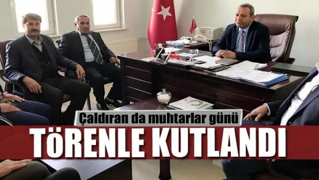 Çaldıran da muhtarlar günü kutlandı