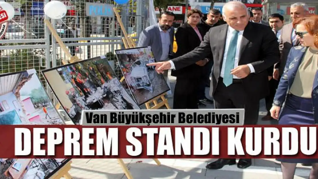 Van Büyükşehir Belediyesi deprem standı kurdu 