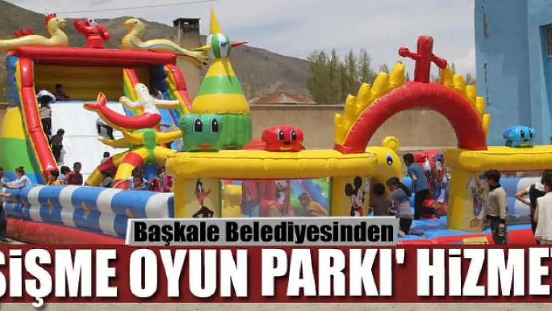 Başkale Belediyesinden 'Şişme Oyun Parkı' hizmeti