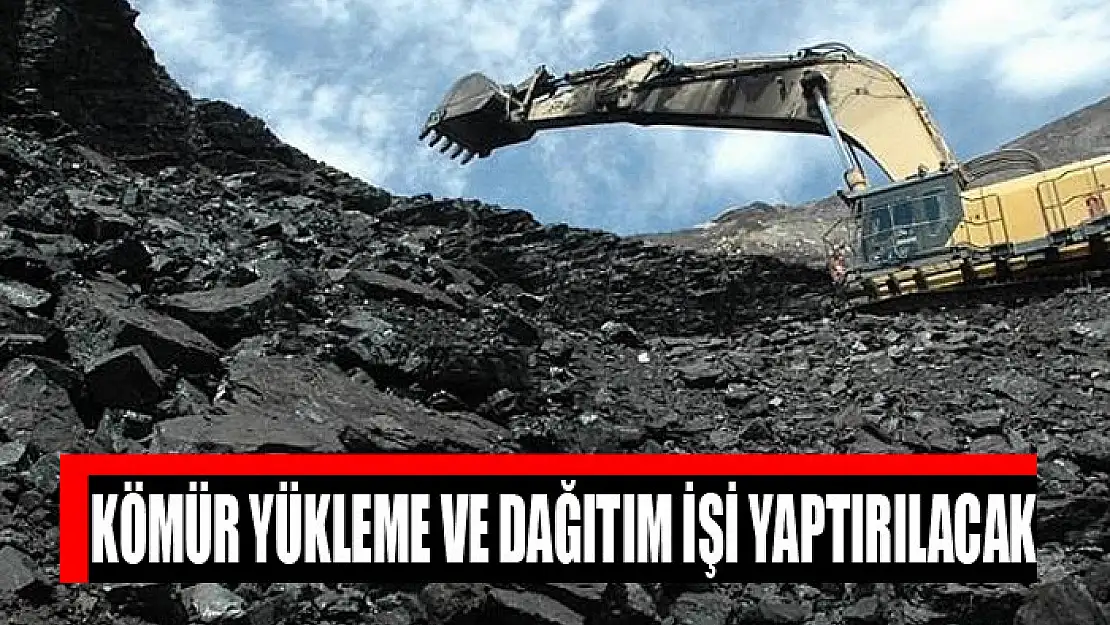 Kömür yükleme ve dağıtım işi yaptırılacak