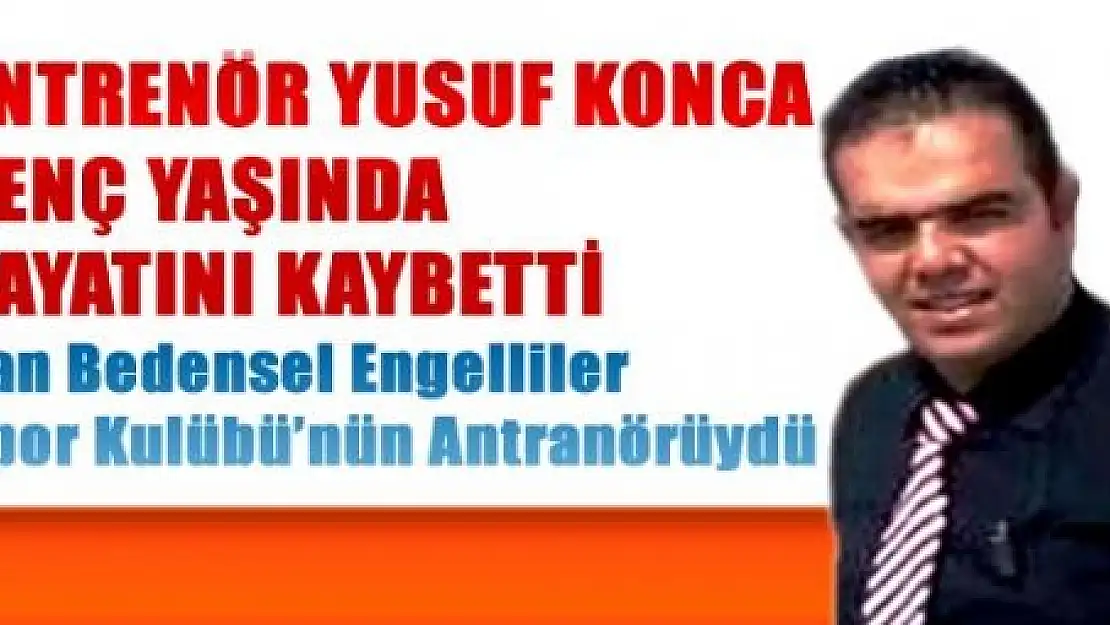 GENÇ YAŞTA HAYATA YENİLDİ