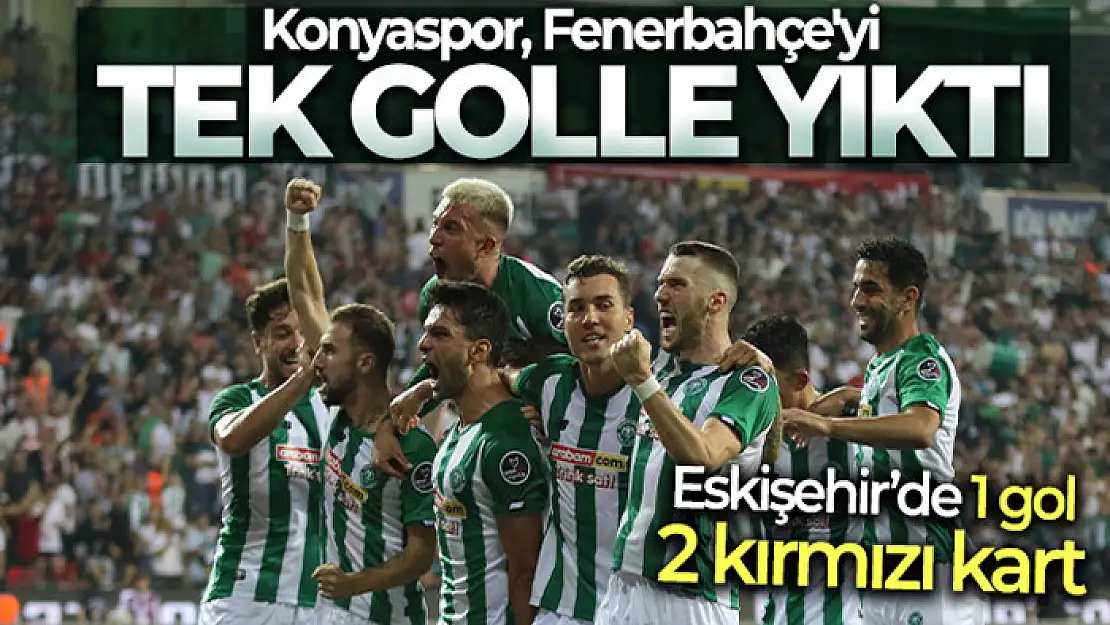 Konyaspor, Fenerbahçe'yi tek golle yıktı