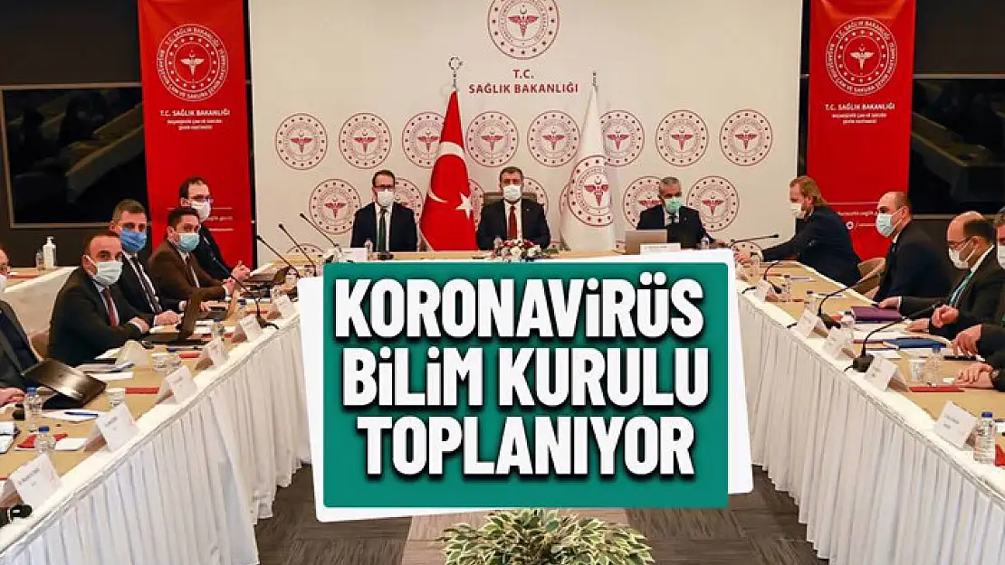 Koronavirüs Bilim Kurulu bugün toplanıyor