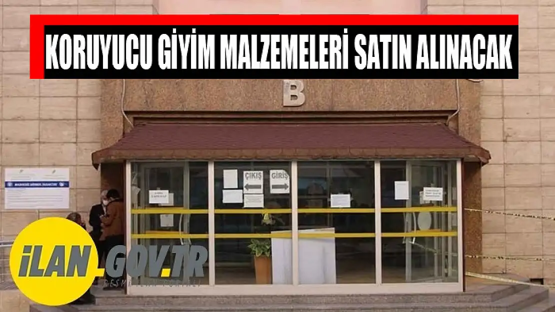 Koruyucu giyim malzemeleri satın alınacak