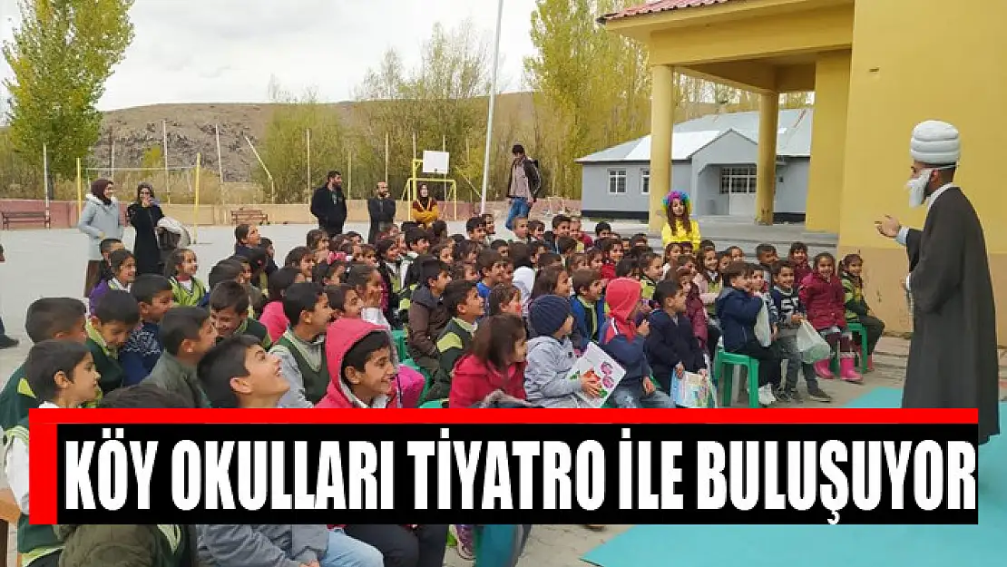 Köy okulları tiyatro ile buluşuyor