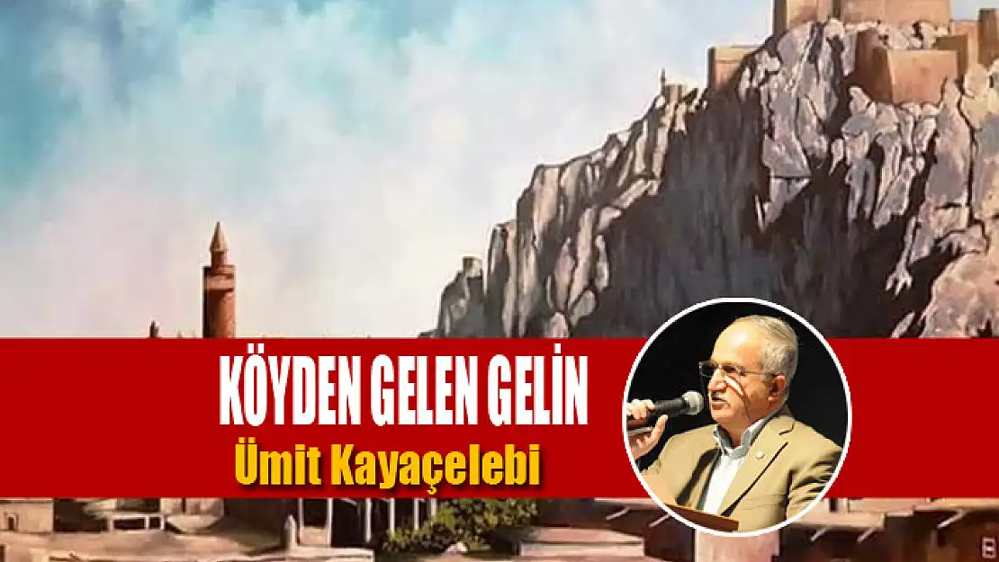 KÖYDEN GELEN GELİN