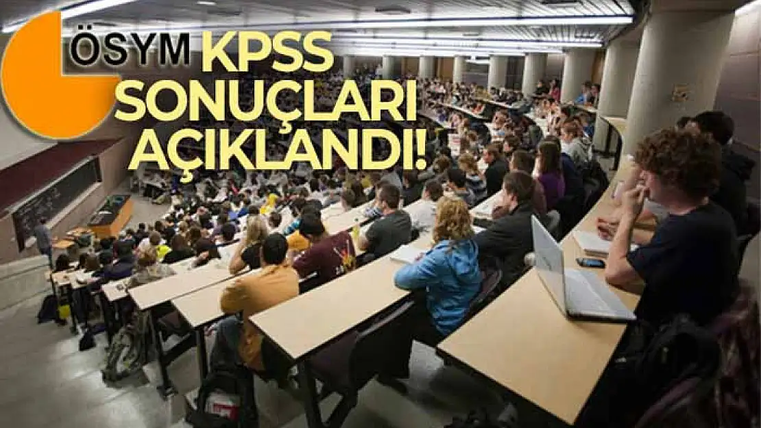 KPSS sınav sonuçları açıklandı!