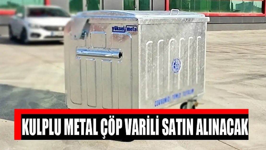 Kulplu metal çöp varili satın alınacak