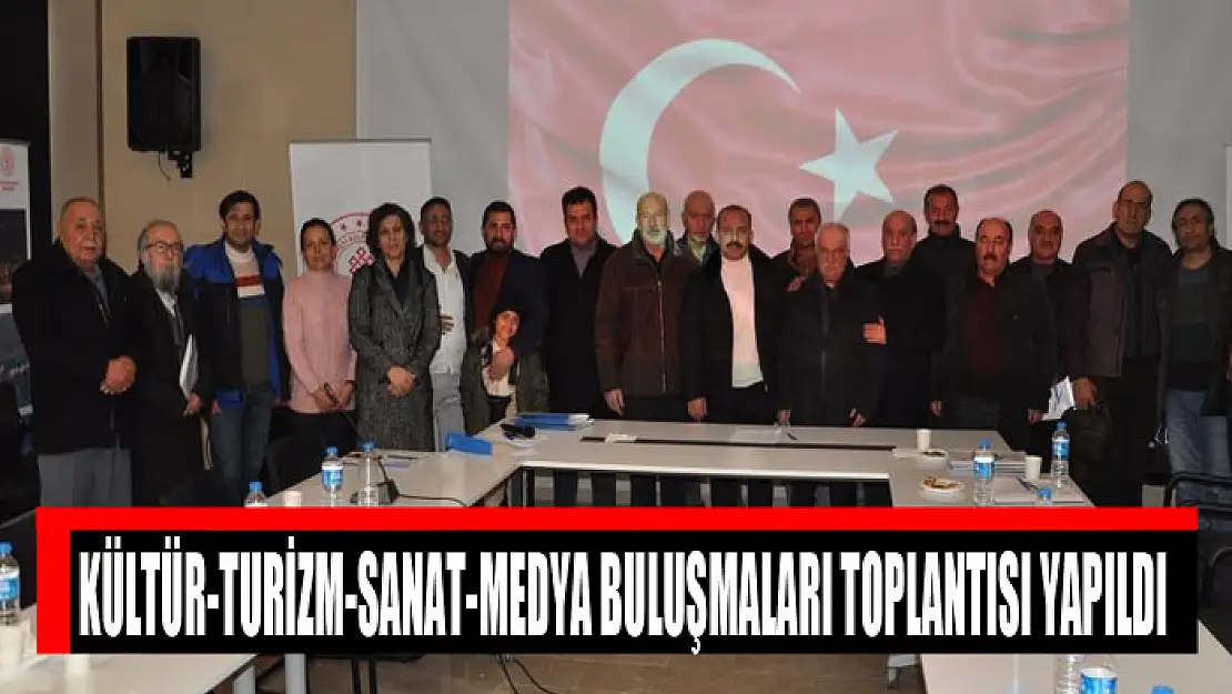 Kültür-Turizm-Sanat-Medya Buluşmaları toplantısı yapıldı