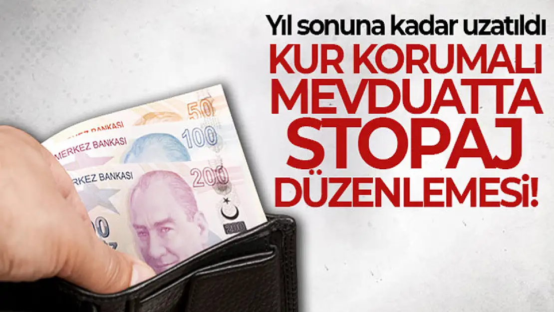 Kur Korumalı Mevduat hesaplarına stopaj istisnasının uzatılması Resmi Gazete'de