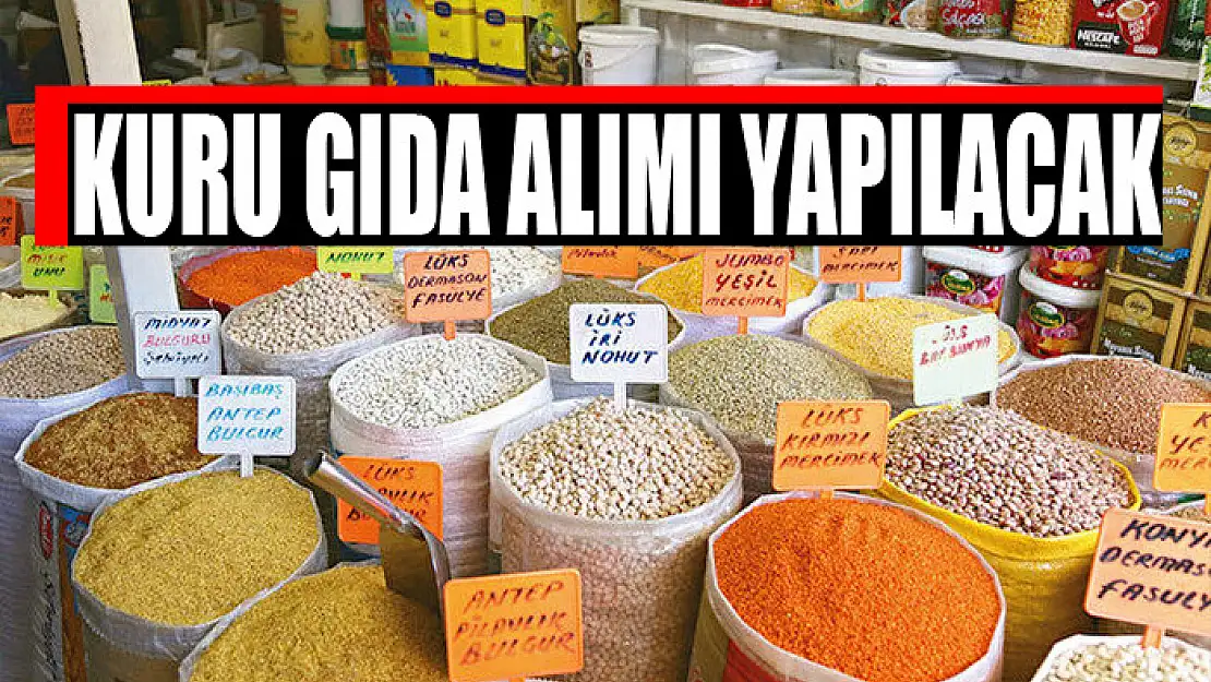 Kuru gıda alımı yapılacak