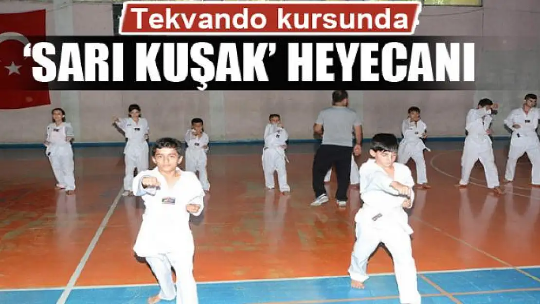 Tekvando kursunda 'Sarı Kuşak' heyecanı