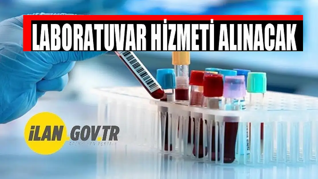 Laboratuvar hizmeti alınacak