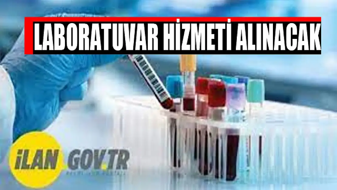 Laboratuvar hizmeti alınacak