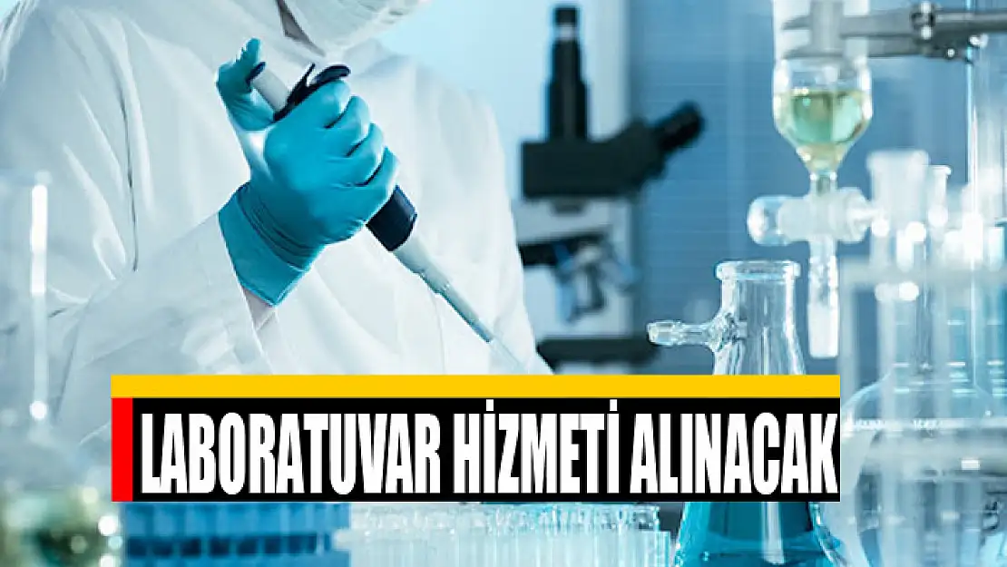 Laboratuvar hizmeti alınacak