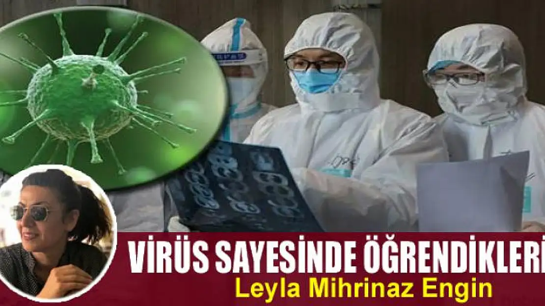 Virüs sayesinde öğrendiklerimiz