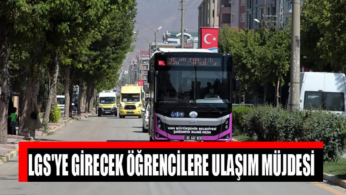 LGS'ye girecek öğrencilere ulaşım müjdesi