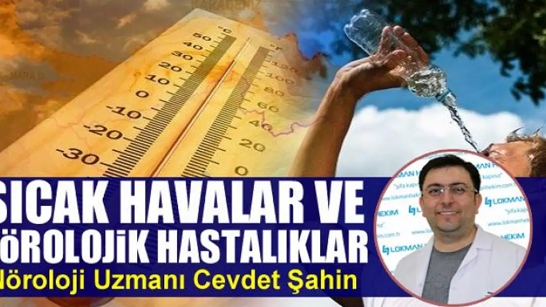 Sıcak havalar ve Nörolojik hastalıklar 