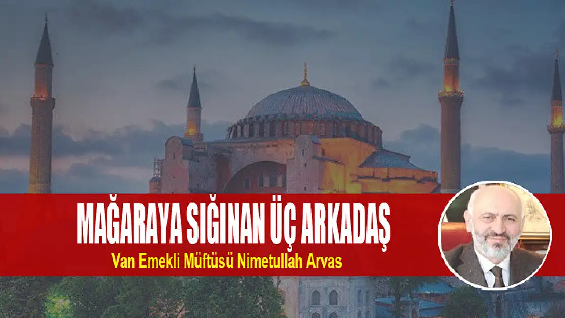 MAĞARAYA SIĞINAN ÜÇ ARKADAŞ