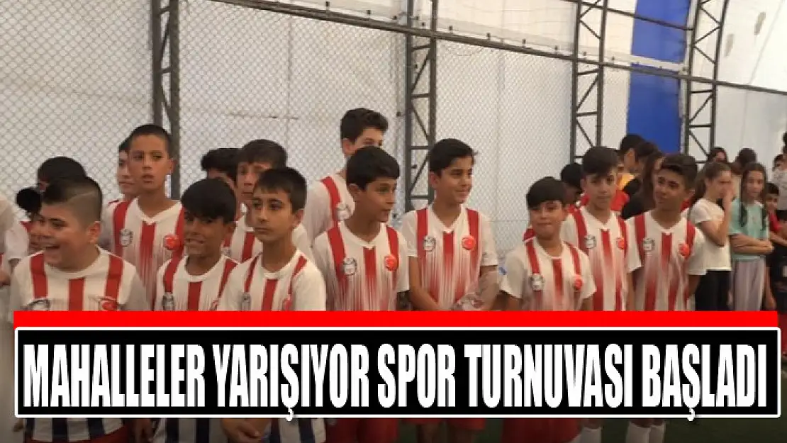 Mahalleler Yarışıyor Spor Turnuvası başladı