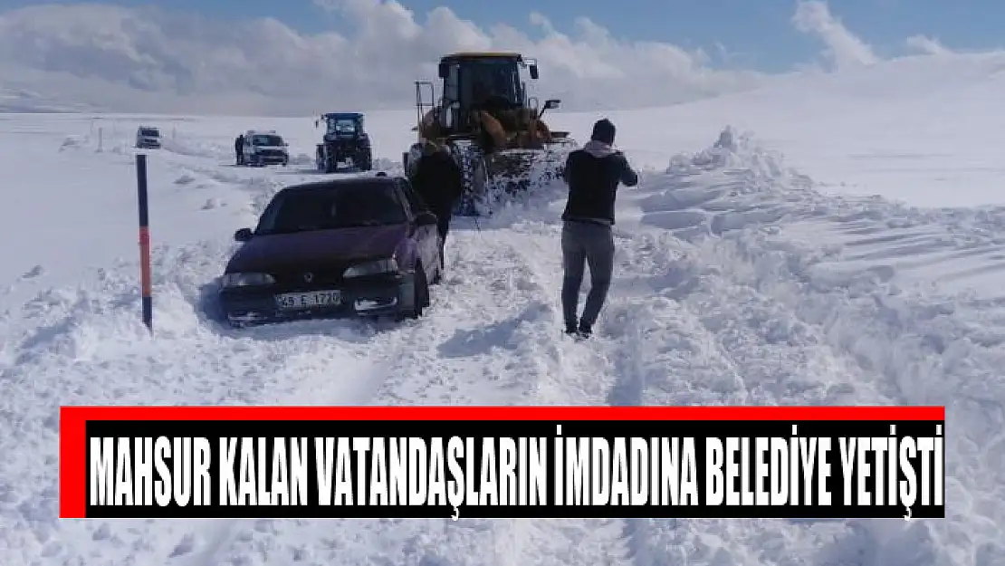 Mahsur kalan vatandaşların imdadına belediye yetişti