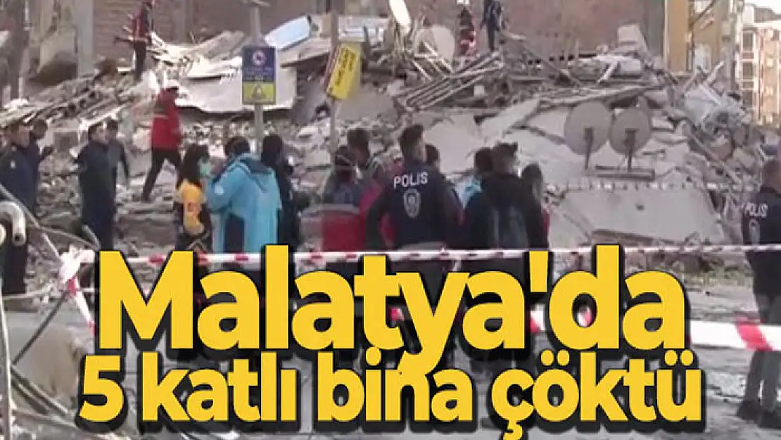 Malatya'da 5 katlı bina çöktü