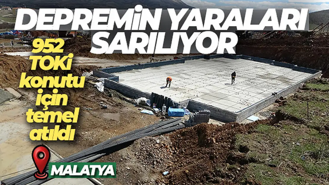 Malatya'da 952 TOKİ konutu için temel atıldı