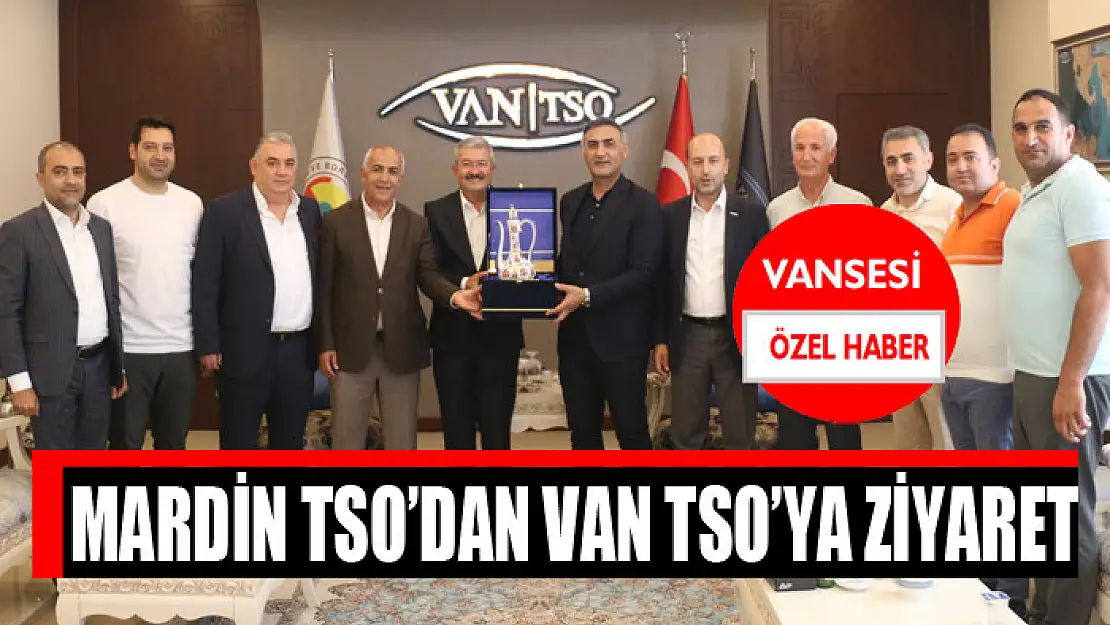 Mardin TSO'dan Van TSO'ya ziyaret