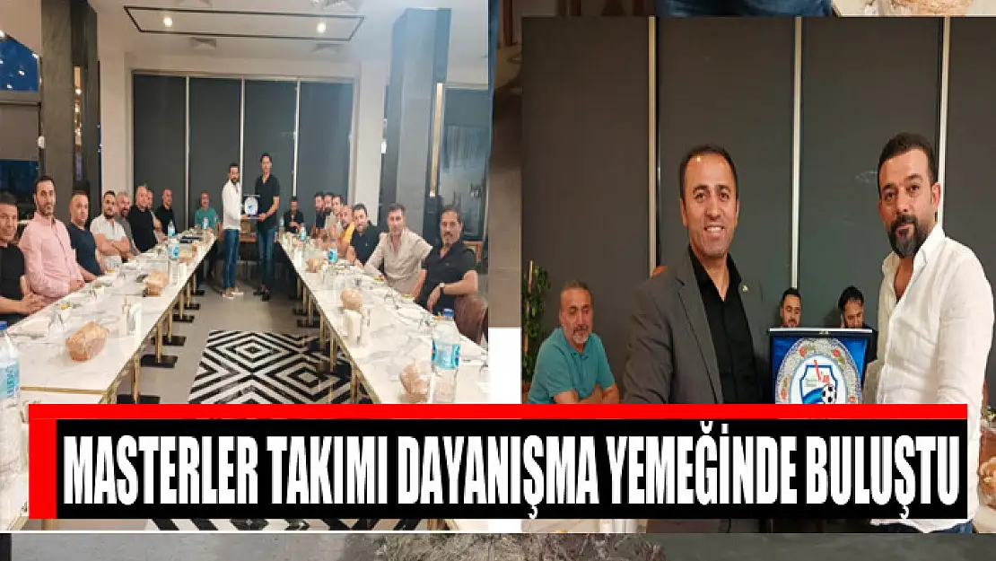 Masterler takımı dayanışma yemeğinde buluştu