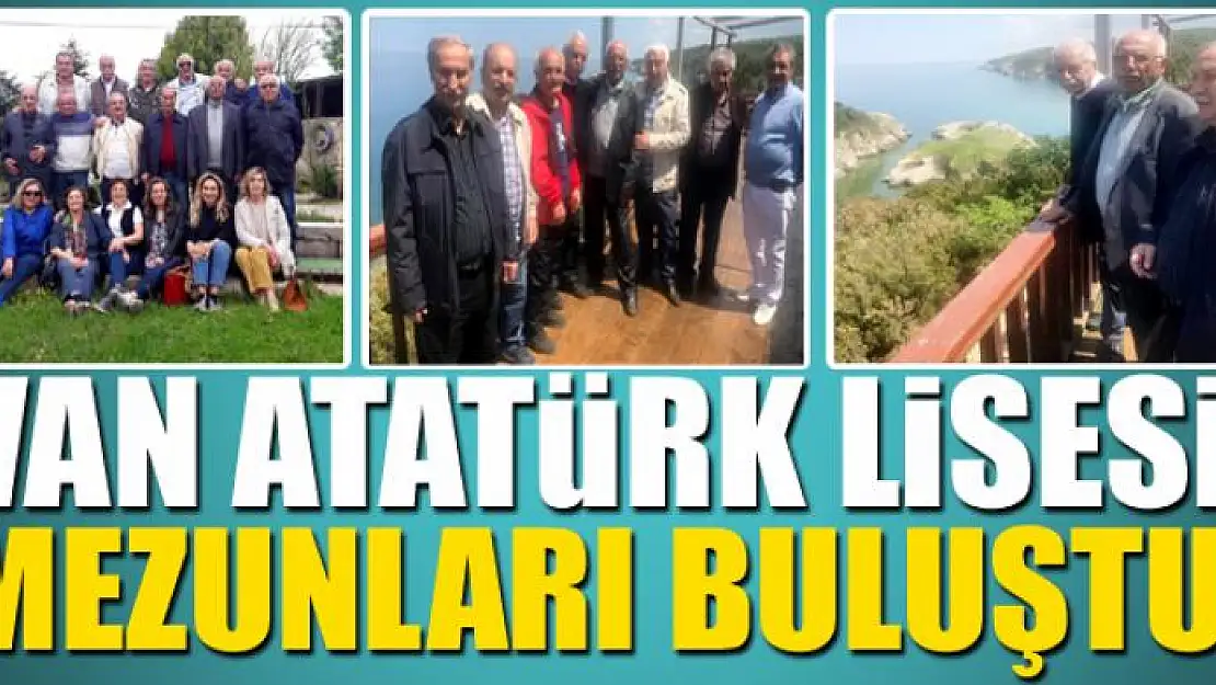 VAN ATATÜRK LİSESİ MEZUNLARI BULUŞTU