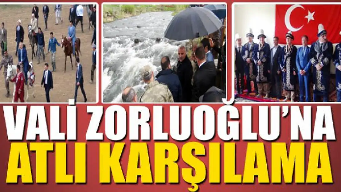 Vali Zorluoğlu'na atlı karşılama